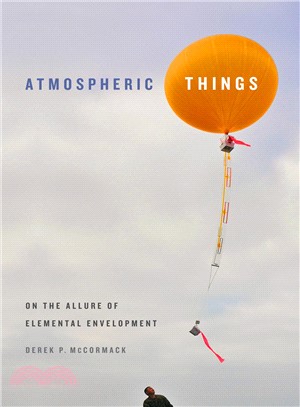 Atmospheric Things ― On the Allure of Elemental Envelopment