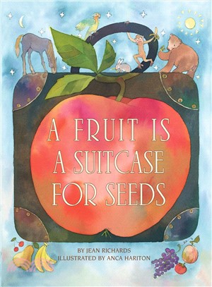 A fruit is a suitcase for seeds /