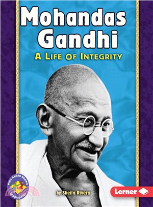 Mohandas Gandhi ─ A Life of Integrity