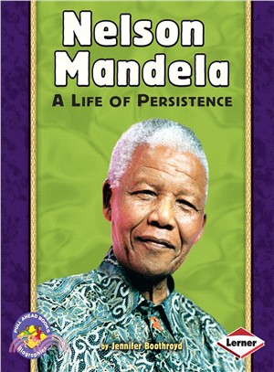 Nelson Mandela ─ A Life of Persistence