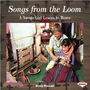 Songs from the Loom ─ A Navajo Girl Learns to Weave