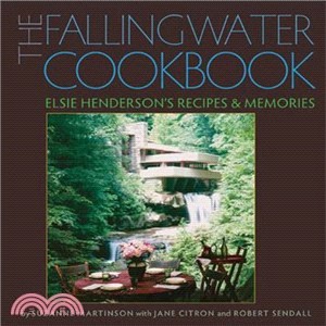 The Fallingwater Cookbook ─ Elsie Henderson's Recipes and Memories