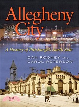 Allegheny City ─ A History of Pittsburgh's North Side