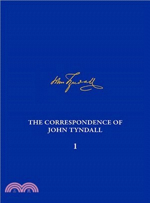 The Correspondence of John Tyndall ─ The Correspondence, May 1840-august 1843