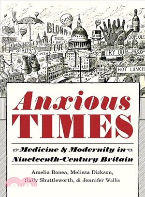 Anxious Times ― Medicine and Modernity in Nineteenth-century Britain