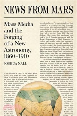 News from Mars ― Mass Media and the Forging of a New Astronomy, 1860-1910