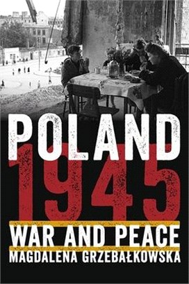 Poland 1945 ― War and Peace
