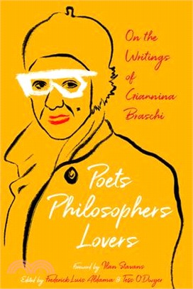 Poets, Philosophers, Lovers ― On the Writings of Giannina Braschi