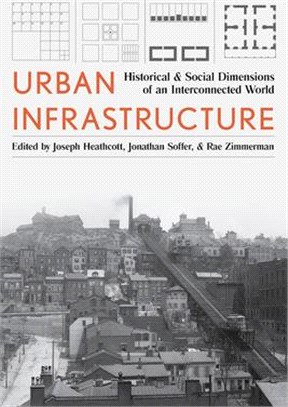 Urban Infrastructure: Historical and Social Dimensions of an Interconnected World