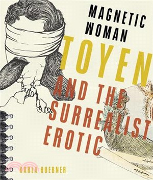 Magnetic Woman ― Toyen and the Surrealist Erotic