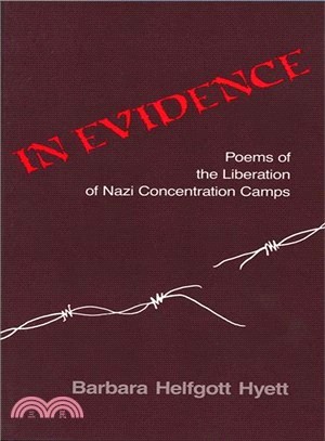 In Evidence ─ Poems of the Liberation of Nazi Concentration Camps