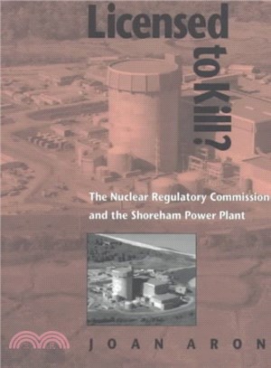 Licensed to Kill? ― The Nuclear Regulatory Commission and the Shoreham Power Plant