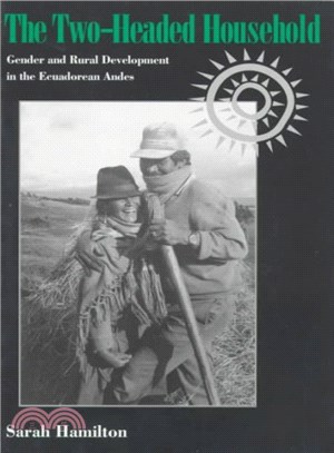 The Two-Headed Household ─ Gender and Rural Development in the Ecuadorean Andes