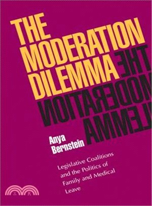 The Moderation Dilemma ─ Legislative Coalitions and the Politics of Family and Medical Leave