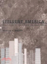 Effluent America ─ Cities, Industry, Energy, and the Environment