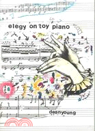 Elegy On Toy Piano