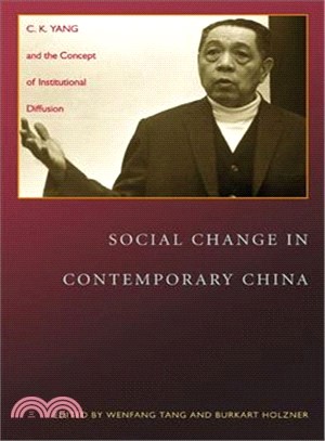 Social Change in Contemporary China ─ C. K. Yang And the Concept of Institutional Diffusion