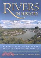 Rivers in History ─ Perspectives on Waterways in Europe and North America