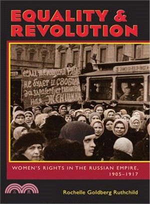 Equality & Revolution ─ Women-s Rights in the Russian Empire, 1905-1917