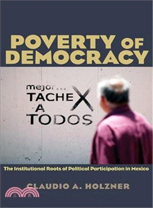 Poverty of Democracy ─ The Institutional Roots of Political Participation in Mexico
