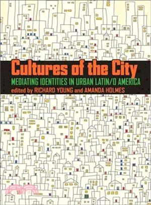 Cultures of the City: Mediating Identities in Urban Latin/O America