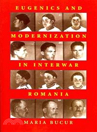 Eugenics and Modernization in Interwar Romania