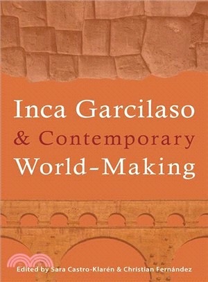 Inca Garcilaso & Contemporary World-Making