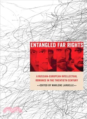 Entangled Far Rights ― A Russian-european Intellectual Romance in the Twentieth Century