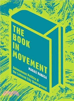 The Book in Movement ― Autonomous Politics and the Lettered City Underground