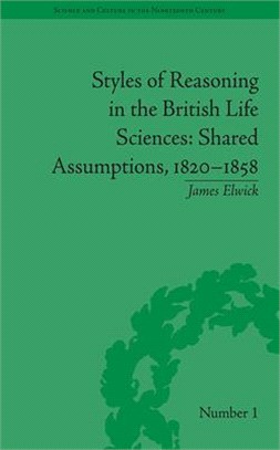 Styles of Reasoning in the British Life Sciences ― Shared Assumptions 1820-1858