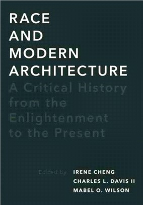 Race and Modern Architecture：A Critical History from the Enlightenment to the Present