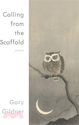 Calling from the Scaffold: Poems