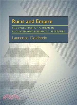 Ruins and Empire ─ The Evolution of a Theme in Augustan and Romantic Literature