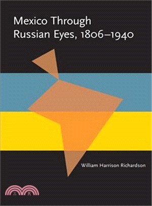 Mexico Through Russian Eyes, 1806-1940