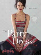 The Party Dress Book ─ How to Sew the Best Dress in the Room