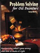 Problem Solving for Oil Painters