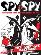 Spy Vs. Spy: The Complete Casebook