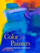 Color for Painters ─ A Guide to Traditions and Practice