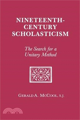 Nineteenth-Century Scholasticism ― He Search for a Unitary Method