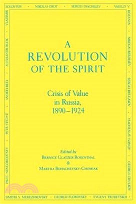 A Revolution of the Spirit ― Crisis of Values in Russia, 1890-1924