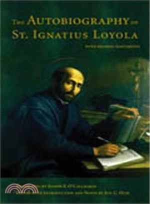 The Autobiography of St. Ignatius Loyola ─ With Related Documents