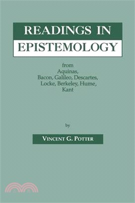 Readings in Epistemology ― From Aquinas, Bacon, Galileo, Descartes, Locke, Berkeley, Hume, Kant