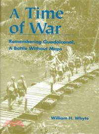 A Time of War ― Remembering Guadalcanal, a Battle Without Maps