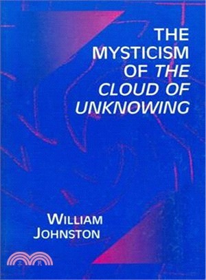 The Mysticism of the Cloud of Unknowing