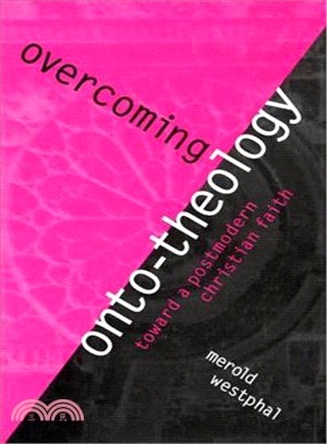 Overcoming Onto-Theology—Toward a Postmodern Christian Faith
