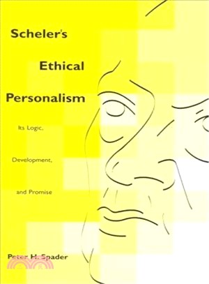 Scheler's Ethical Personalism ─ Its Logic, Development, and Promise