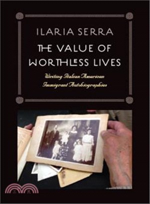 The Value of Worthless Lives ─ Writing Italian American Immigrant Autobiographies