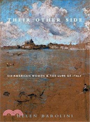 Their Other Side ― Six American Women And the Lure of Italy