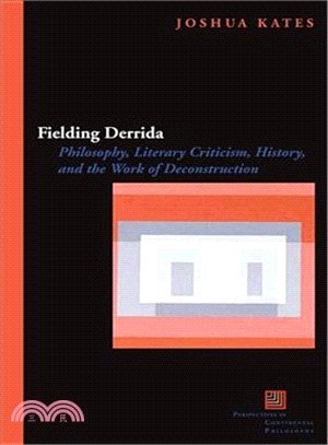 Fielding Derrida ― Philosophy, Literary Criticism, History, and the Work of Deconstruction