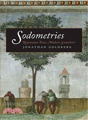 Sodometries: Renaissance Texts, Modern Sexualities